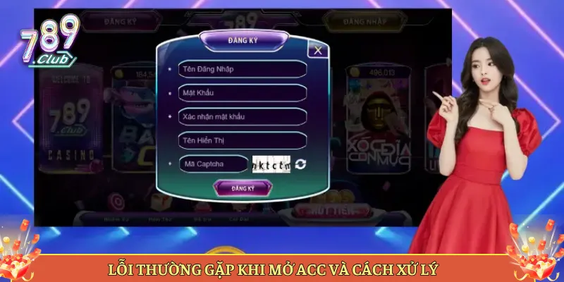 Lỗi Thường Gặp Khi Mở Acc Và Cách Xử Lý