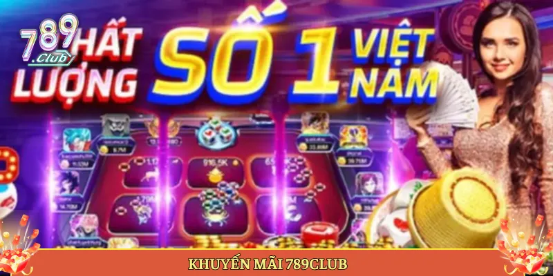 khuyến mãi 789Club