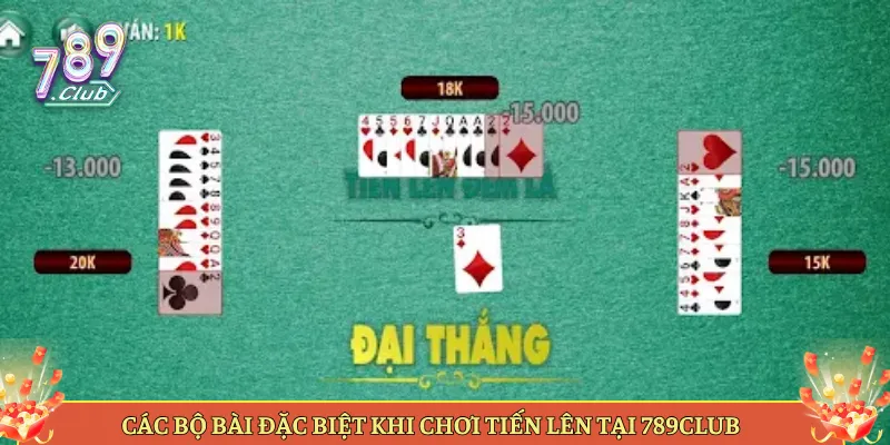 Các Bộ Bài Đặc Biệt Khi Chơi Tiến Lên Tại 789Club