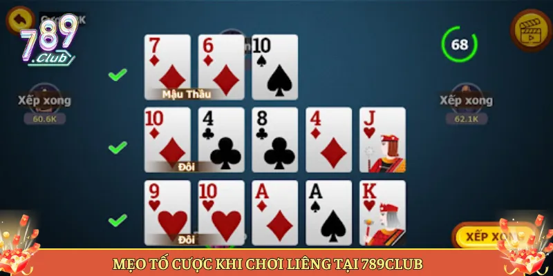 Mẹo Tố Cược Khi Chơi Liêng Tại 789Club