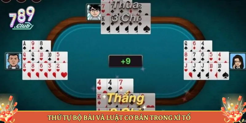 Thứ Tự Bộ Bài Và Luật Cơ Bản Trong Xì Tố