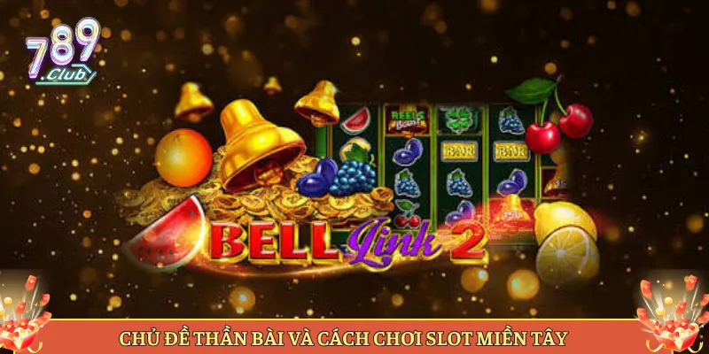 Chủ Đề Thần Bài Và Cách Chơi Slot Miền Tây
