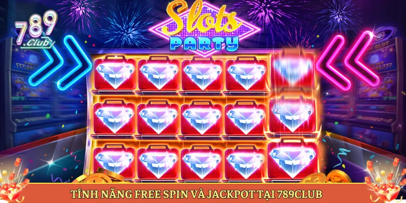 Tính Năng Free Spin Và Jackpot Tại 789Club