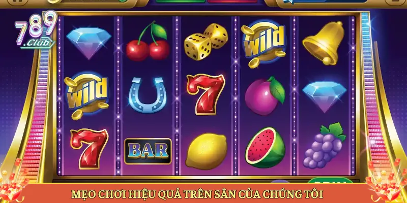 Mẹo Chơi Hiệu Quả Trên Sân Của Chúng Tôi