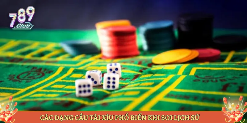 Các Dạng Cầu Tài Xỉu Phổ Biến Khi Soi Lịch Sử