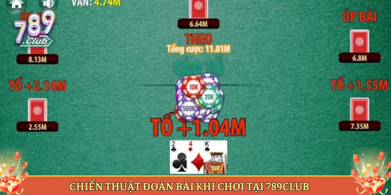 Chiến Thuật Đoán Bài Khi Chơi Tại 789Club