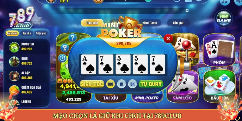 Mẹo Chọn Lá Giữ Khi Chơi Tại 789Club