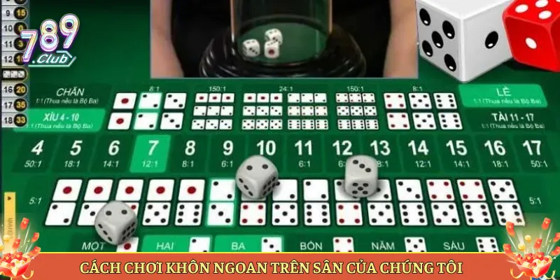 Cách Chơi Khôn Ngoan Trên Sân Của Chúng Tôi